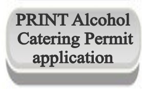 Link to PRINT Alcohol Catering Permit appl.