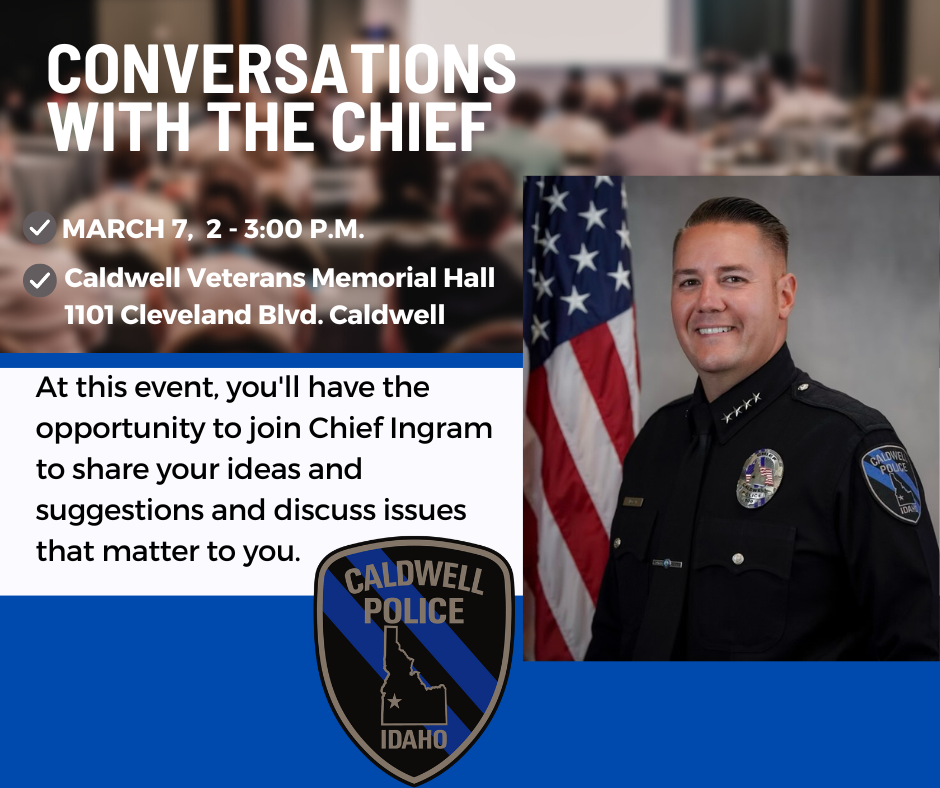 Promotional image for a community event titled ‘Conversations with the Chief’ featuring Chief Ingram, event details, and the Caldwell Police Department’s logo.