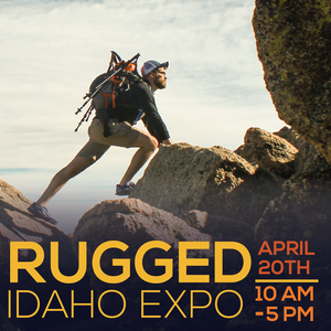 Ad for Rugged Idaho Expo event at Indian Creek Plaza on 4/20/2024